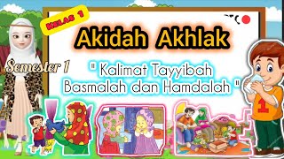 Kalimat Tayyibah Basmalah dan Hamdalah Kelas 1 AKIDAH AKHLAK  Video Pembelajaran [upl. by Rothberg102]