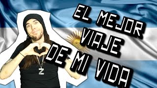 EL MEJOR VIAJE DE MI VIDA  ARGENTINA [upl. by Okimuk]