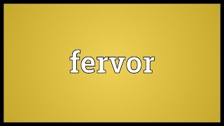 Fervor Meaning [upl. by Nolyar92]