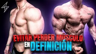 💪 Cómo MANTENER la MASA MUSCULAR en ETAPA DE DEFINICIÓN ✔️ Basado en Ciencia [upl. by Navnod959]