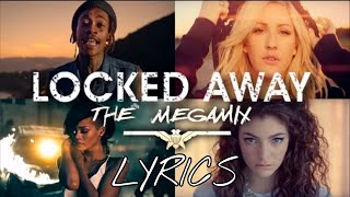 Locked Away  Megamix Lyrics by T10MO [upl. by Anaerol758]