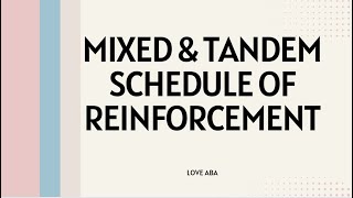 What is Mixed amp Tandem schedule of reinforcementComparing with Multiple amp Chained schedule [upl. by Ahsats]