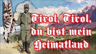 Tirol Tirol Tirol du bist mein Heimatland  MarschliedMarching Song  English Translation [upl. by Lilak152]