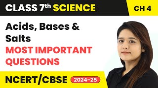 Acids Bases and Salts  Most Important Questions  Class 7 Science Chapter 4  CBSE 202425 [upl. by Jamaal49]