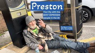 PRESTON Most DEPRESSED People in the UK [upl. by Ived137]