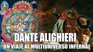 DANTE ALIGUIERI  UN VIAJE AL MULTIUNIVERSO INFERNAL [upl. by Ahsemrac480]