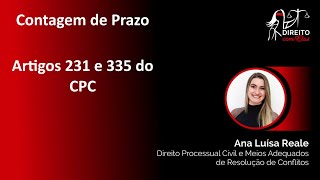 DCE Contagem de Prazo Artigos 231 e 335 do CPC [upl. by Nalyd727]