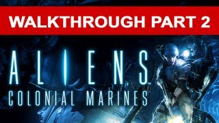 Aliens Colonial Marines Walkthrough  Part 2 HD 1080p No Commentary Xbox 360 Gameplay [upl. by Enelrad]