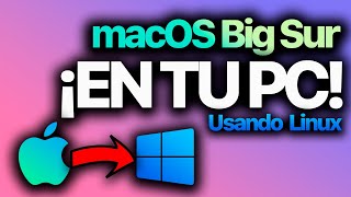 MacOS Big Sur en tu PC con WINDOWS iBuntu 20 Lix Sur  Video Tutorial de Instalación  AlexisM23 [upl. by Glassco]