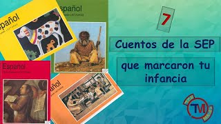 Top 7 cuentos de la SEP que marcaron tu infancia [upl. by Laure]