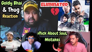 GoldyBhai amp Thug Reaction On SouL Elimination From BMPS💔  iflick SouL Mistakes 😱soul godl bmps [upl. by Hairem]