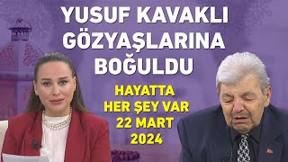 Yusuf Kavaklı Cuma Duası Hayatta Her Şey Var 22 Mart 2024 [upl. by Rory]