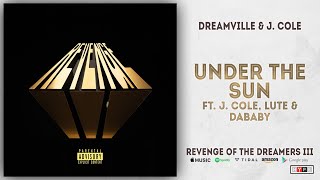 J Cole Lute amp DaBaby  Under the Sun Revenge of the Dreamers 3 [upl. by Bilat808]