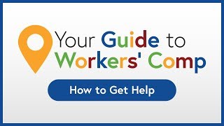 How to Get Help  Your Guide to Workers Comp [upl. by Aed]