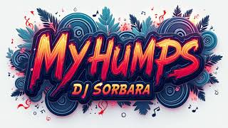 The Black Eyed Peas  My Humps  REMIX By Dj Sorbara V2 [upl. by Jeuz]