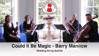 Could It Be Magic Barry Manilow Wedding String Quartet [upl. by Elsa132]