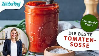 😍😍 Die BESTE Tomatensoße im Thermomix® Perfekte Grundlage für Nudeln Tomatensuppe oder Pizza 🍅 [upl. by Alegnaoj]