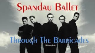 Spandau Ballet  Through the Barricades Special Extended Version [upl. by Gosselin]