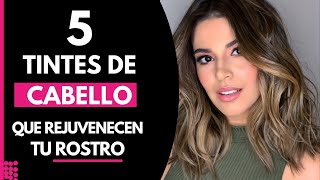 5 Tintes de Cabello que Rejuvenecen tu ROSTRO [upl. by Kurtis]