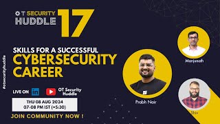 OT Security Huddle 17 Skills for Successful Cybersecurity Career [upl. by Akenaj199]