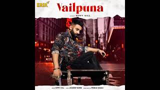 Vailpuna SIPPY GILL New Punjabi Song [upl. by Llenwahs247]