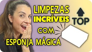 LIMPEZAS INCRÍVEIS COM ESPONJA MÁGICA  POR TALITA CAVALCANTE [upl. by Giefer]