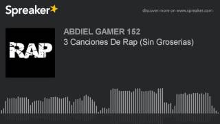 3 Canciones De Rap Sin Groserias 1 [upl. by Darda]