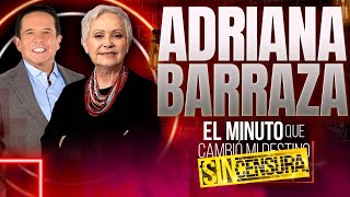 Adriana Barraza en El Minuto Que Cambió Mi Destino Sin Censura  Programa Completo [upl. by Inafets]