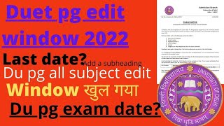 DUETPGEDITWINDOWOPEN2022 du pg 2022du pg exam date how to edit du pg application form karan [upl. by Butta]