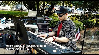 Andrew Greenspan  Live Performing Elton Johns  Your Song COVER  Coopers Pond NJ 61524 [upl. by Spada762]