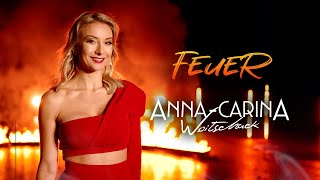 AnnaCarina Woitschack  Feuer Offizielles Video [upl. by Valente]