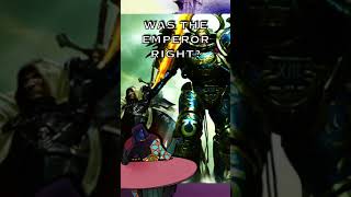 Was The Emperor Right  Warhammer 40K Lore short warhammerlore warhammer40k 40klore 40k [upl. by Nibor]