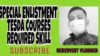 TESDA COURSES AND REQUIRED SKILLS  ARMY SPECIAL ENLISTMENT [upl. by Nealy]