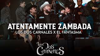 Los Dos Carnales amp El Fantasma  Atentamente Zambada Corridos 2022 [upl. by Lai]