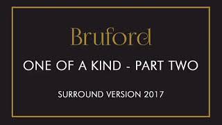 Bruford One of a kind surround version 2017 [upl. by Jecoa]