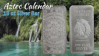 10 oz Aztec Calendar Silver Bar BU 999 Fine [upl. by Leunad346]