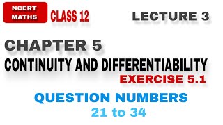 LEC 3  EX 51  CH 5  CONTINUITY AND DIFFERENTIABILITY  CLASS 12 NCERT MATHS [upl. by Harry69]