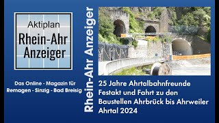 25 Jahre Ahrtalbahnfreunde  Fahrt zu den Baustellen der Bahn im Ahrtal [upl. by Eikcir]