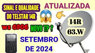 AS MELHORES E MAIS FORTE TPs DE APONTAMENTO PARA O TELSTAR 14R63W UTILIZANDO O WS 6906 DANDO 72 [upl. by Ikciv]