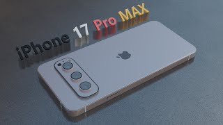 Apple iPhone 17 Pro MAX — New Design Features Specs Price Release Date Apple iPhone 2025 [upl. by Atekihs]