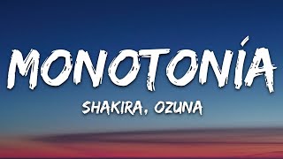 Shakira Ozuna  Monotonía LetraLyrics [upl. by Mloc]