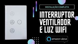 AUTOMAÃ‡ÃƒO DE VENTILADOR DE TETO PELA ALEXA  COMO INSTALAR [upl. by Klara145]