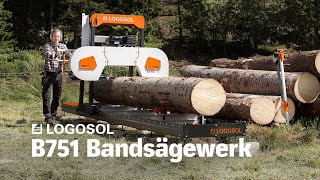 B751 Bandsägewerk  LOGOSOL [upl. by Donoghue]