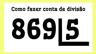 🌟 869 dividido por 5  Como fazer conta de divisão [upl. by Alakam]