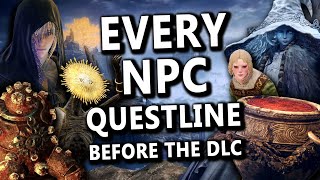 Completing EVERY NPC Questline in Elden Ring In ONE RUN Before Shadow of the Erdtree [upl. by Corrine]