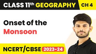 Class 11 Geography Chapter 4  Onset of the Monsoon  Climate [upl. by Byron906]