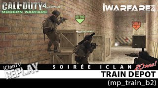 Soirée CoD4 en iWarfare24 sur TRAIN DEPOT POV fre2x3 [upl. by Nancie]