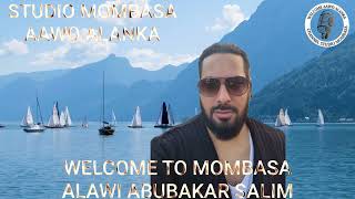 NEW BARAWA SONG WELCOME TO MOMBASA ALAWI ABUBAKAR SALIM BY URUBA BAND AND AAWO ALANKA [upl. by Enilegna345]