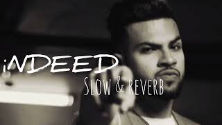 indeed song gur sidhu slow amp reverb [upl. by Teplica]