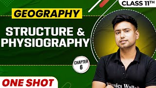 STRUCTURE AND PHYSIOGRAPHY in One Shot  Class 11 Geography  CBSE Board [upl. by Marijo]